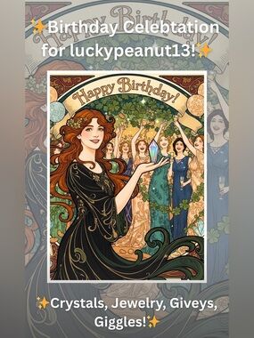 4/15/26 Birthday Celebration for Luckypeanut13! Crystals, jewelry, giveys!